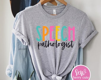 Speech Pathologist Tee - Speech Language Pathologist - School Shirts - School Staff Tees