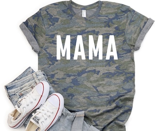 Mama Shirt - Mama Tee - Mom Shirt - Camo Mama Shirt - Gifts for Mom - Mother's Day Gift