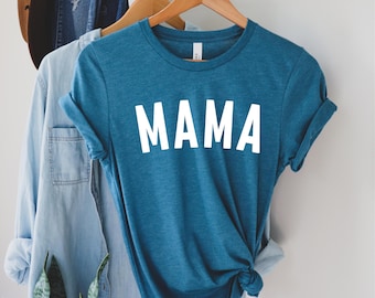 Mama Shirt - Mama Tee - Mom Shirt - Mama Tshirt