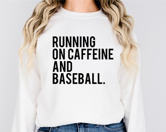 Running on Caffeine and Baseball - Baseball Shirt - Caffeine Shirt - Baseball  Life -  Baseball  Mom