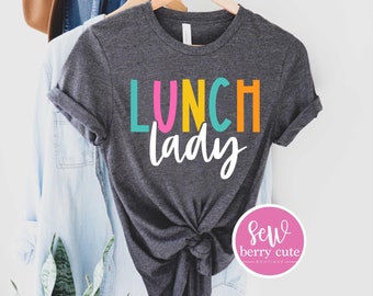 Lunch Lady - Lunch Team - Lunch Lady T-shirt - School Staff