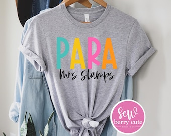 Para Shirt - Custom Paraprofessional Shirt - Personalized Para Shirt - Paraprofessional - Teacher Gift - First Day of School - Para Team