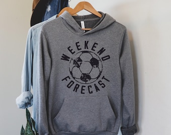 Weekend Forecast - Soccer Mama Hoodie - Soccer Mom - Soccer Hoodie - Soccer Fan - Soccer Sweatshirt