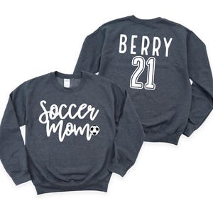 Custom Soccer Sweatshirt - Personalized Soccer Shirt - Soccer Mom Crewneck - Mother&#39;s Day Gift for Soccer Mama - Girls Soccer Sweatshirt