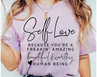 Self Love T-Shirt - You are Amazing & Worthy