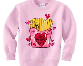 Fries Before Guys Sweatshirt - Valentine's Day Shirt - Valentine's Day Sweatshirt - Kids Valentine Shirt