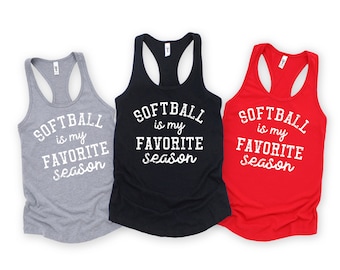 Softball Shirt - Softball is My Favorite Season - Softball Tank Top - Softball Mama Tank Top -  Softball Mom Shirt - Softball Player Shirt