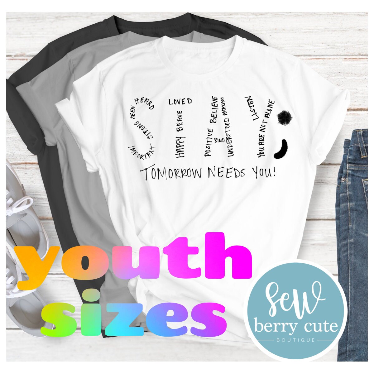 Stay; Tomorrow Needs You, Youth Suicide Awareness, Mental Health, Youth T- Shirt