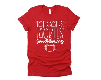 Tailgates Tackles Touchdowns Shirt