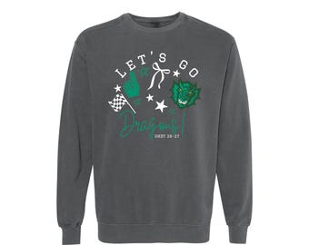 Let's Go Dragons - GILDAN OR Comfort Colors UNISEX Crewneck