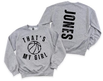 That's My Girl -  Mom Crewneck - Basketball Mama - Gift for Dad - Custom Shirt - Personalized Shirt