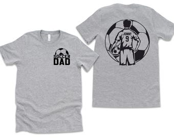 Personalized Soccer Dad T-shirt | Soccer Shirt | Soccer Dad Shirt | Proud Soccer Dad| Soccer Dad Gift | Gift for him