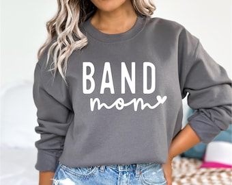 Band Mom Sweatshirt - Band Mom Crewneck - Band Mom Shirt - Band Shirt