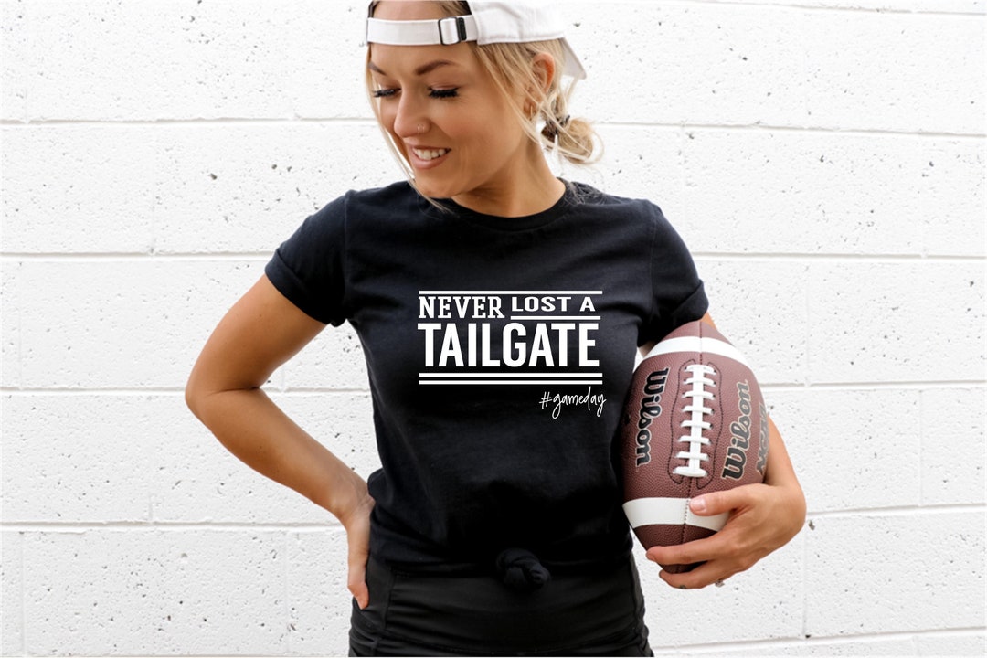 Never Lost a Tailgate, Football Shirt, Football Tee Etsy