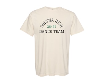 Gretna High Dance Team - Bella Canvas OR Comfort Colors UNISEX T-shirt