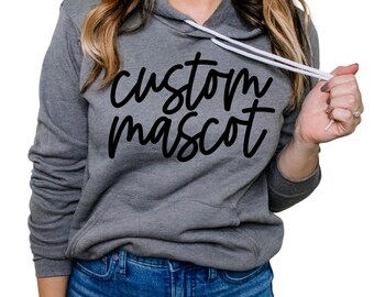 Custom Mascot Hoodie - Custom Hoodie - School Spirit