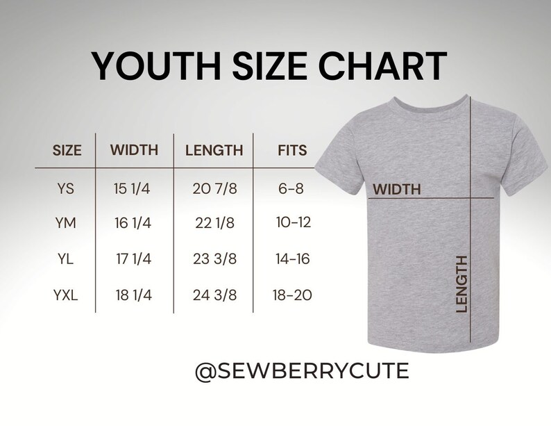 May include: Youth size chart for t-shirts with measurements in inches. The chart shows the size, width, length, and corresponding age range. The chart is labeled "Youth Size Chart" and "@SEWBERRYCUTE".