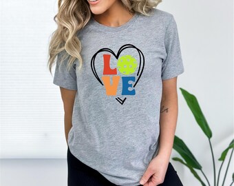 LOVE Pickleball Shirt – Cute Pickleball T-Shirt – Gift for Pickleball Players & Teams