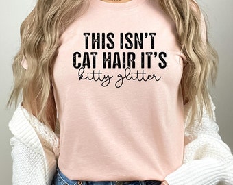 This Isn't Cat Hair, It's Kitty Glitter Bella Canvas Unisex T-shirt