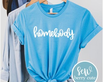 Homebody T-shirt, Graphic Tee