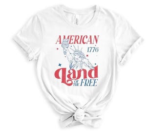 American 1776 Land of the Free - Patriotic Shirt - 4th of July