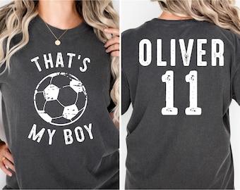 That's My Boy- Soccer Mom T-Shirt - Soccer Mama - Soccer Shirt - Soccer Dad - Comfort Colors - Custom Soccer Shirt - Personalized Shirt