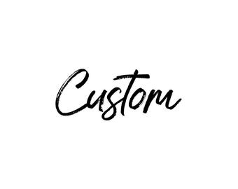 Custom for Nicole A