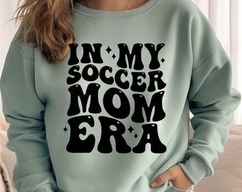 In My Soccer Mom Era Sweatshirt - Soccer Mama Sweatshirt - Soccer Mom Life - Goalie Mom