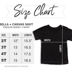 May include: Size chart for Bella + Canvas 3001T toddler jersey t-shirt. The chart shows the width and length measurements in inches for sizes 2T, 3T, 4T, and 5T.
