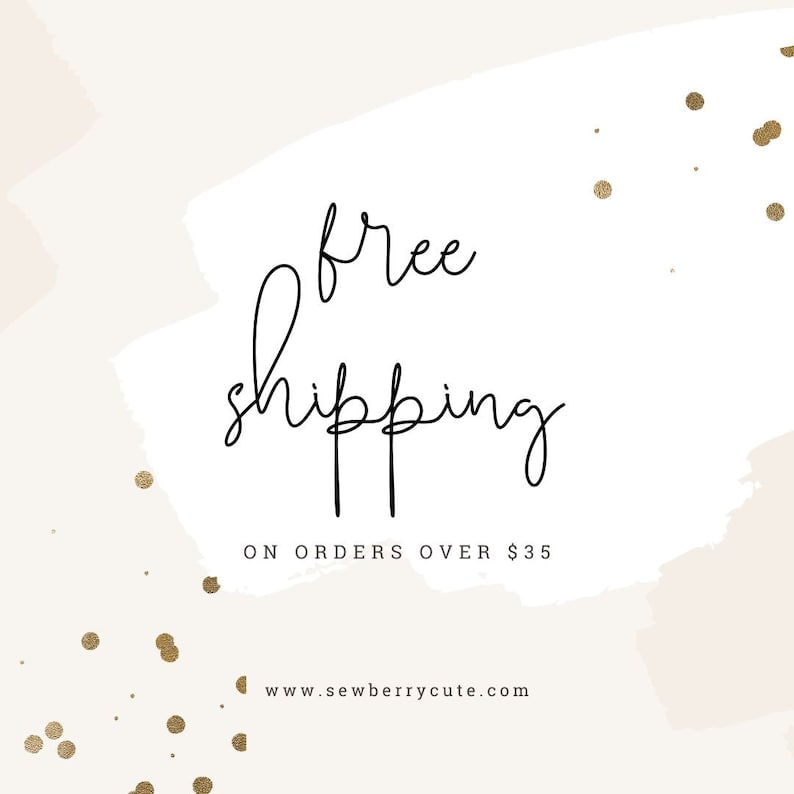 May include: A white background with gold glitter and a hand-drawn design of a brush stroke. The text "free shipping on orders over $35" and the website address "www.sewberrycute.com" are written in black.