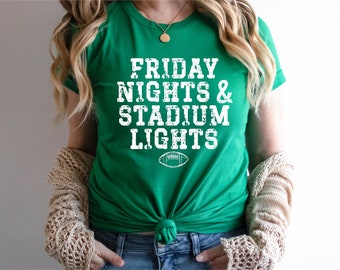 Friday Nights and Stadium Lights - Football Shirt - I Live For Friday Night - Football Tee - Football Mom - Gifts for her - Football Mama