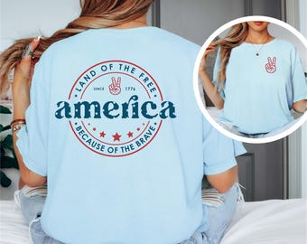 Land of the Free Because of the Brave America - Patriotic Shirt - 4th of July