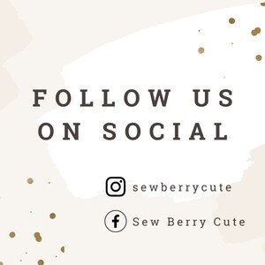 May include: Follow us on social media graphic with a white background and gold glitter. The text "Follow us on social" is in black. The Instagram icon is next to the text "sewberrycute" and the Facebook icon is next to the text "Sew Berry Cute".