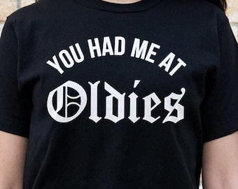 You Had Me At Oldies - Black UNISEX Ring-Spun Shirt