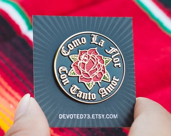 Como la Flor - Enamel Pin