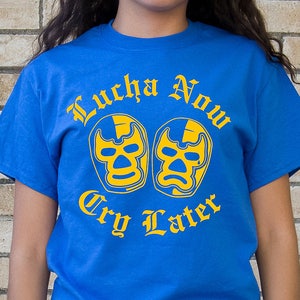 Lucha Now Cry Later, Royal Blue, Black Shirt Blu