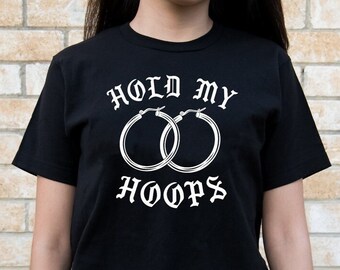Hold My Hoops -  UNISEX Black 100% Ring-Spun cotton Shirt
