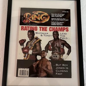 May include: A framed October 1994 issue of The Ring magazine featuring boxers Whitaker, Toney, and Roy Jones on the cover. The cover text reads Rating The Champs, Whitaker & Toney Lead The Field, and But Roy Jones Is Closing Fast, with a barcode.
