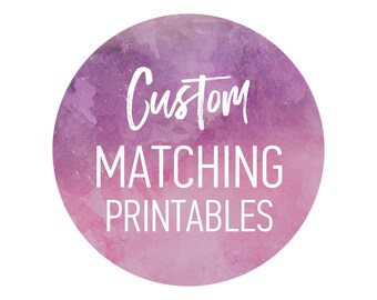 Custom Matching Printables