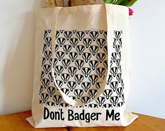 Badger Tote bag. Don't badger me Shopping bag. Hand printed bag. Linocut design. Badger pattern. Reuseable cotton bag.