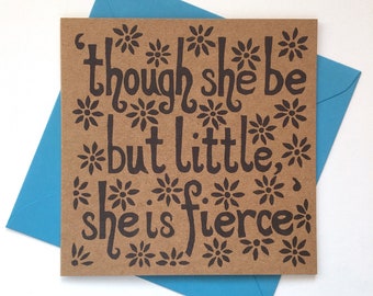 Shakespeare greeting card. 'Though she be but little, she is fierce'