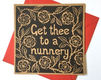 Shakespeare quote card. Get thee to a nunnery. Recycled card. Linocut print design.