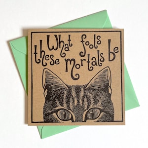 Carte de voeux de chat de Shakespeare. Quels idiots ces mortels ! Le songe d'une nuit d'été. Citation de Shakespeare.
