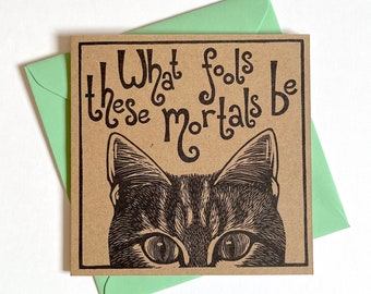 Shakespeare cat greeting card. What fools these mortals be. Midsummer night's dream. Shakespeare quote.