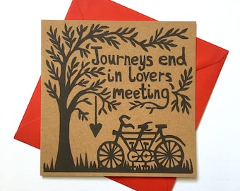 Shakespeare Quote Card. Journeys end in lovers meeting. Recycled card. Valentine/anniversary/love.