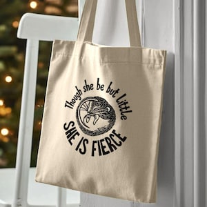 She Is Fierce Tote Bag. Shakespeare Quote Organic Cotton Shopping Bag.