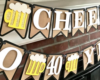 Cheers to 40 Years Banner - Birthday Banner- Birthday Decorations - 40th birthday banner- cheers and beers banner - birthday banner for him