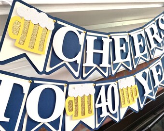 Cheers to 40 Years Banner - Birthday Banner- Birthday Decorations - 40th birthday banner- cheers and beers banner - birthday banner for him