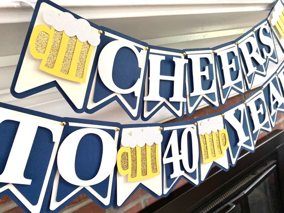 Cheers to 40 Years Banner - Birthday Banner- Birthday Decorations - 40th birthday banner- cheers and beers banner - birthday banner for him Il_570xn