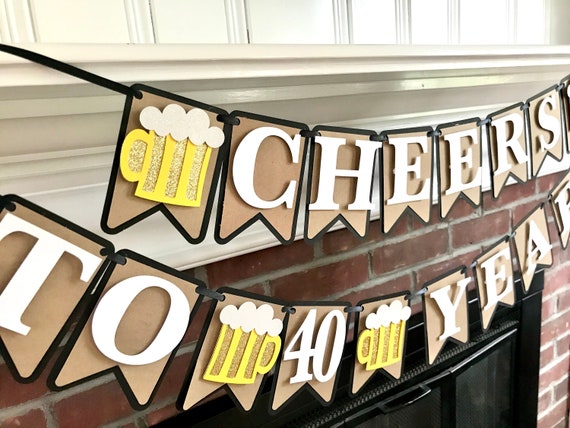 Cheers to 40 Years Banner - Birthday Banner- Birthday Decorations - 40th birthday banner- cheers and beers banner - birthday banner for him Il_570xn